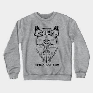 Put on the full armor of God Ephesians 6:10 Crewneck Sweatshirt